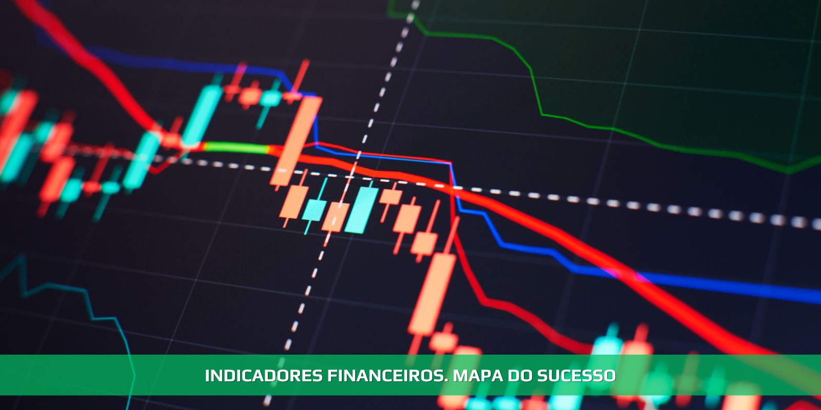 INDICADORES FINANCEIROS. A BASE DO CONTROLE